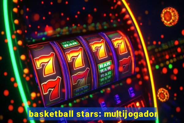 basketball stars: multijogador